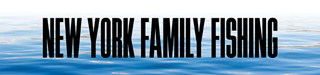 2018 New York Family Fishing Destinations - Game & Fish